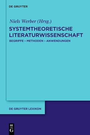 Bild des Verkufers fr Systemtheoretische Literaturwissenschaft : Begriffe - Methoden - Anwendungen zum Verkauf von AHA-BUCH GmbH