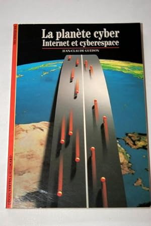 Image du vendeur pour LA PLANETE CYBER INTERNET ET CYBERESPACE mis en vente par Librairie RAIMOND