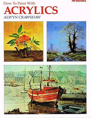 Seller image for How to Paint With Acrylics for sale by Riverhorse Books