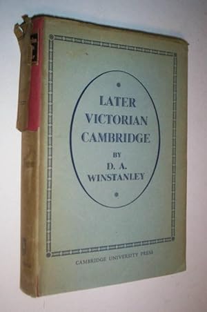 LATER VICTORIAN CAMBRIDGE.