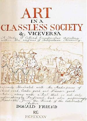Image du vendeur pour Art in a Classless Society & Vice Versa mis en vente par Sad Paradise Books