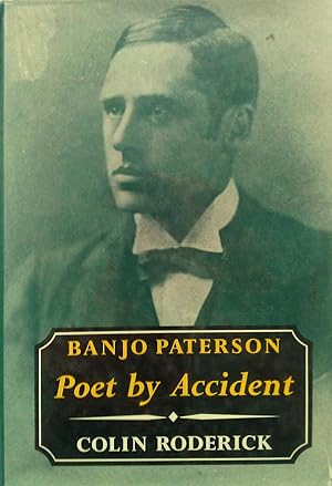 Banjo Paterson Poet By Accident