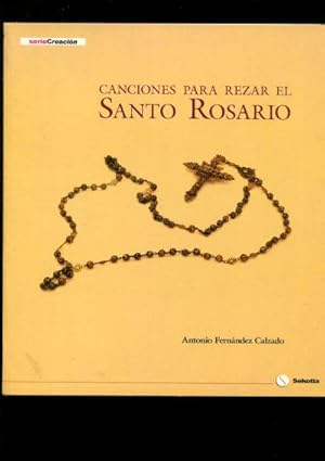 CANCIONES PARA REZAR EL SANTO ROSARIO.