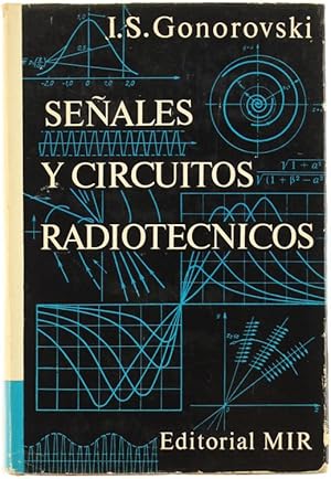 SENALES Y CIRCUITOS RADIOTECNICOS. Traducido del ruso por el ingeniero A.Grdian.: