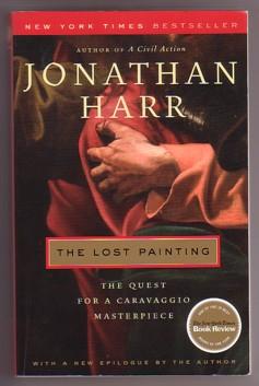 Image du vendeur pour The Lost Painting: The Quest for a Caravaggio Masterpiece mis en vente par Ray Dertz