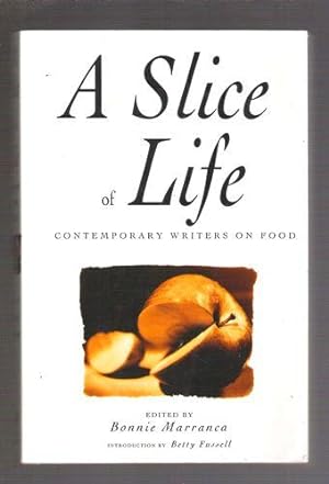 Seller image for Slice of Life/ Contemporary Writers on Food for sale by Gyre & Gimble