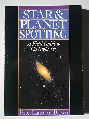 Star & Planet Spotting - A Field Guide To The Night Sky