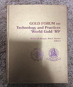 Image du vendeur pour Gold Forum on Technology and Practices - 'World Gold '89', Proceedings of the First Joint International Meeting Between SME & AusIMM, Nov. 5-8, 1989, Reno, Nevada mis en vente par Book Nook