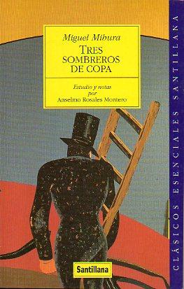 Image du vendeur pour TRES SOMBREROS DE COPA. Estudio y Notas de Anselmo Rosales Montero. mis en vente par angeles sancha libros