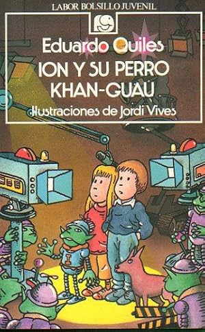 Imagen del vendedor de ION Y SU PERRO KHAN-GUAU. a la venta por angeles sancha libros