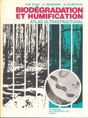 Biodégradation et humification. Atlas ultrastructural. ( French / English Text )