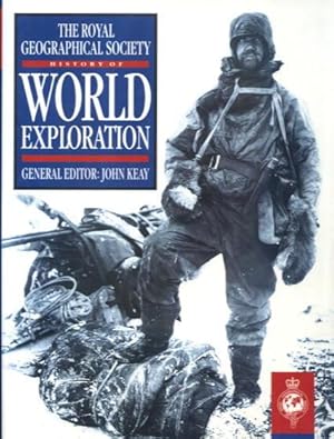 The Royal Geographical Society History of World Exploration