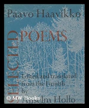 Seller image for Selected poems / edited and translated from the Finnish by Anselm Hollo for sale by MW Books Ltd.