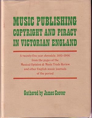 Music Publishing, Copyright and Piracy in Victorian England