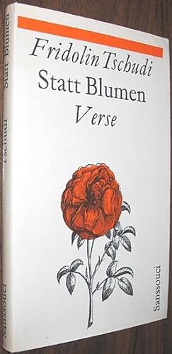 Seller image for Statt Blumen Ein Heiteres Vermachtnis Nachwort Von Werner Weber for sale by Alex Simpson
