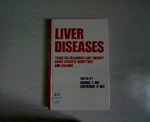 Bild des Verkufers fr Liver Diseases: Targeted Diagnosis and Therapy Using Specific Receptors and Ligands. zum Verkauf von Antiquariat Bookfarm