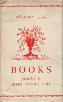 Books Published by Peter Davies Ltd. and for Piazza Press, Autumn & Christmas, 1930.