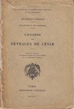 Catalogue des ouvrages de César conservés au Département des imprimés.