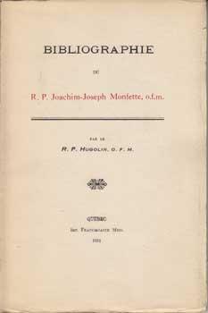 Bibliographie du R. P. Joachim-Joseph Monfette.