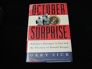 October Surprise: America's Hostages in Iran and the Election of Ronald Reagan