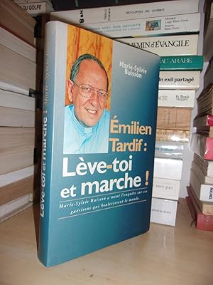 Seller image for EMILIEN TARDIF : LEVE-TOI ET MARCHE ! for sale by Planet's books