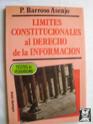 LÍMITES CONSTITUCIONALES AL DERECHO DE LA INFORMACIÓN