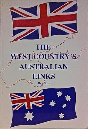 The West Country's Australian Links: A Limited Edition to Commemorate Australia's 200th Anniversa...