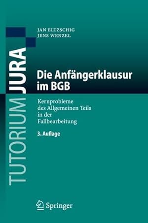 Bild des Verkufers fr Die Anfngerklausur im BGB : Kernprobleme des Allgemeinen Teils in der Fallbearbeitung zum Verkauf von AHA-BUCH GmbH