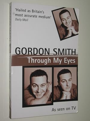 Gordon Smith: Through My Eyes