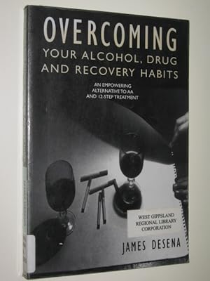 Seller image for Overcoming Your Alcohol, Drug And Recovery Habits for sale by Manyhills Books
