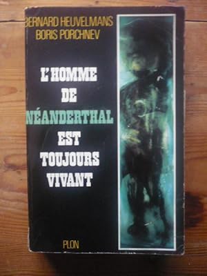 Image du vendeur pour L'Homme de Nanderthal est toujours vivant mis en vente par D'un livre  l'autre