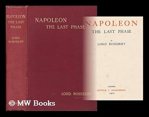 Seller image for Napoleon the last phase / by Lord Rosebery for sale by MW Books