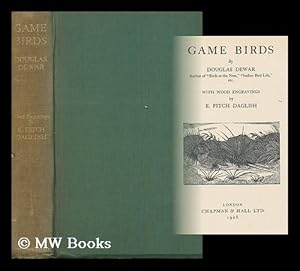 Immagine del venditore per Game birds / by Douglas Dewar . with wood engravings by E. Fitch Daglish venduto da MW Books