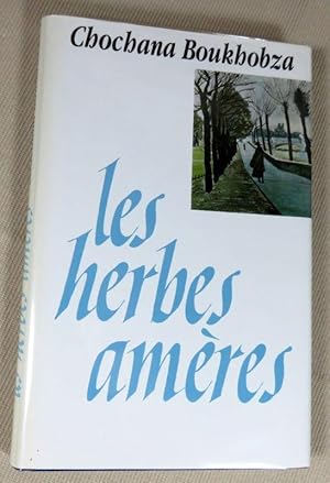 Seller image for Les herbes amres. for sale by Latulu