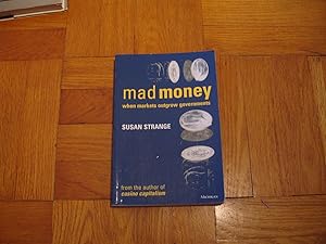 Image du vendeur pour Mad Money When Markets Outgrow Governments mis en vente par Harry Alter