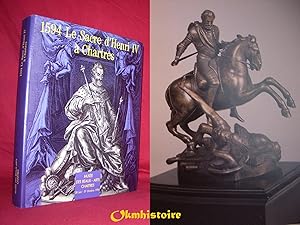 Image du vendeur pour 1594 : le sacre d Henri IV  Chartres . ------------ Exposition, Muse des beaux-arts, Chartres, 30 juin-31 octobre 1994, Muse national du Chteau de Pau, 15 novembre-31 dcembre 1994 mis en vente par Okmhistoire