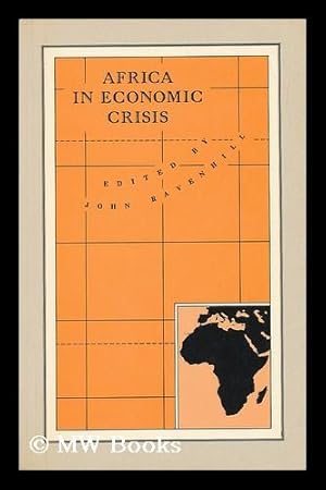 Seller image for Africa in Economic Crisis / Edited by John Ravenhill for sale by MW Books Ltd.