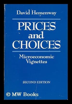 Imagen del vendedor de Prices and Choices : Microeconomic Vignettes / David Hemenway a la venta por MW Books Ltd.