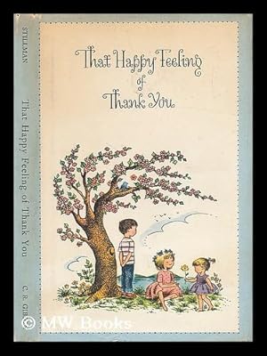Bild des Verkufers fr That Happy Feeling of "Thank You. " Illus. by Judy Stang zum Verkauf von MW Books Ltd.