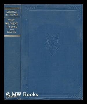 Seller image for Why We Went to War, by Christian Gauss for sale by MW Books