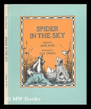 Imagen del vendedor de Spider in the Sky / Adapted by Anne Rose ; Illustrated by Gail Owens a la venta por MW Books