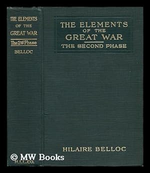 Imagen del vendedor de The Elements of the Great War - the Second Phase; the Battle of the Marne / by Hilaire Belloc . a la venta por MW Books