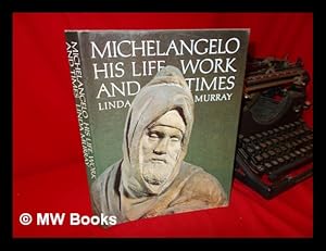 Seller image for Michelangelo : His Life, Work, and Times for sale by MW Books Ltd.