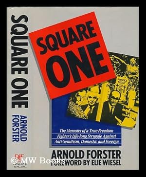 Seller image for Square One : a Memoir / by Arnold Forster ; Foreword by Elie Wiesel for sale by MW Books