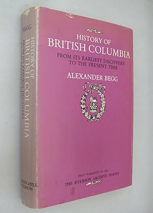 Seller image for History of British Columbia from Its Earliest Discovery to the Present Time for sale by Renaissance Books