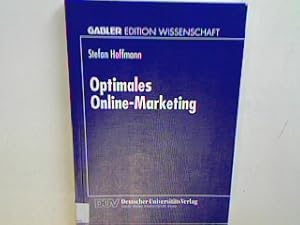 Image du vendeur pour Optimales Online-Marketing : Marketingmglichkeiten und anwendergerechte Gestaltung des Mediums Online. Gabler Edition Wissenschaft; mis en vente par books4less (Versandantiquariat Petra Gros GmbH & Co. KG)