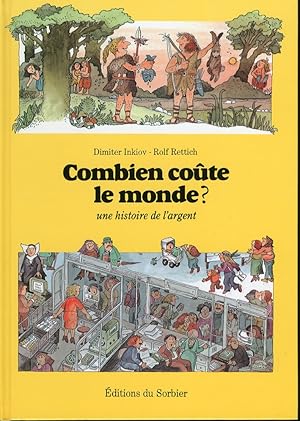 Seller image for Combien Coute le Monde?. Une Histoire de L'Argent for sale by Libro Co. Italia Srl