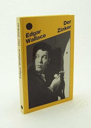 Seller image for Der Zinker : Kriminalroman / Edgar Wallace for sale by Versandantiquariat Buchegger