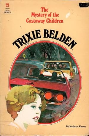 Seller image for TRIXIE BELDEN: THE MYSTERY OF THE CASTAWAY CHILDREN. #21. for sale by Bookfever, IOBA  (Volk & Iiams)