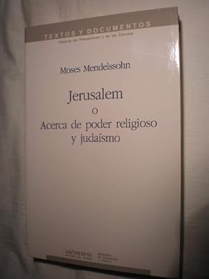 Jerusalem o acerca de poder religioso y judaísmo (Jerusalem Oder Über Religiöse Macht Und Judentum.)